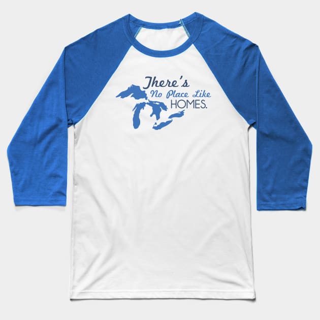 There's No Place Like HOMES Baseball T-Shirt by sadsquatch